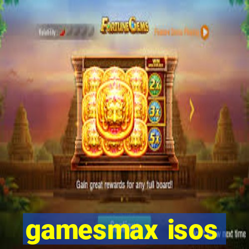 gamesmax isos